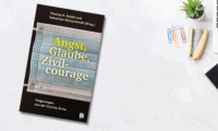 Angst, Glaube, Zivilcourage