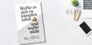 Wofür es sich zu kämpfen lohnt